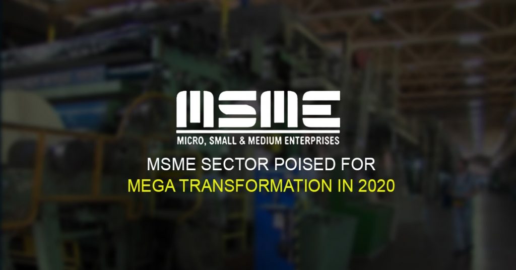MSME sector poised for mega transformation in 2020