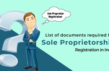 List of documents required for Sole Proprietorship Registration in India